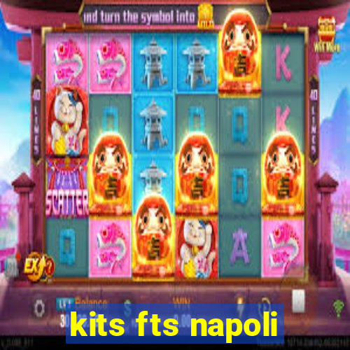 kits fts napoli